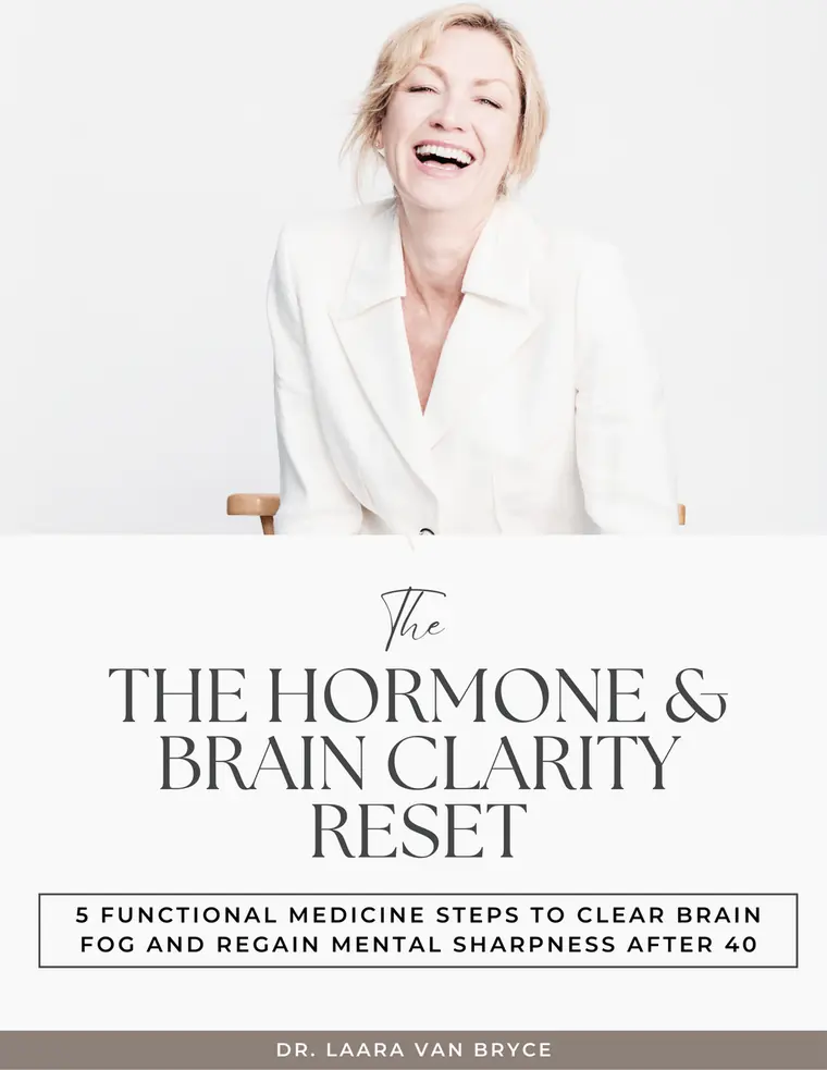 Cover of The Hormone and Brain Clarity Reset: five functional medicine steps to clear brain fog and regain mental sharpness after 40, by Dr. Laara Van Bryce